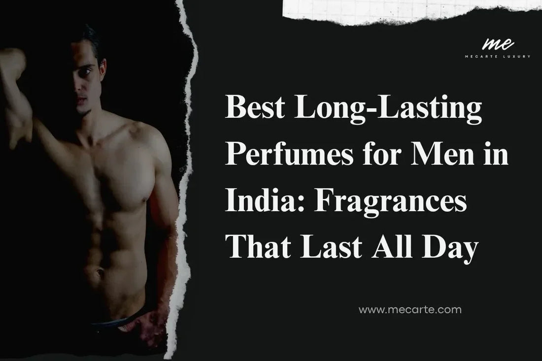 Best long lasting perfumes for men in India: Fragrances that last all day.