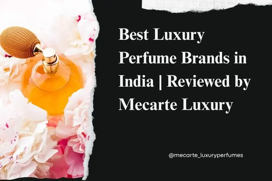 Luxury perfume bottle surrounded by flowers, promoting luxury perfume brands in India reviewed by Mecarte Luxury.