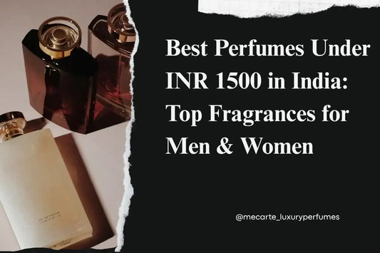 Best Perfumes Under INR 1500 displayed with luxury fragrance bottles for men and women.